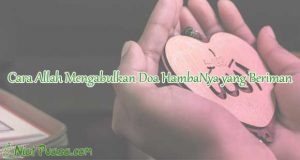 6 Cara Allah Mengabulkan Doa HambaNya Yang Beriman - Niatpuasa.com